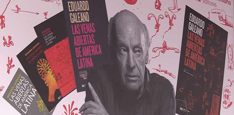 Las venas abiertas de América Latina de Eduardo Galeano